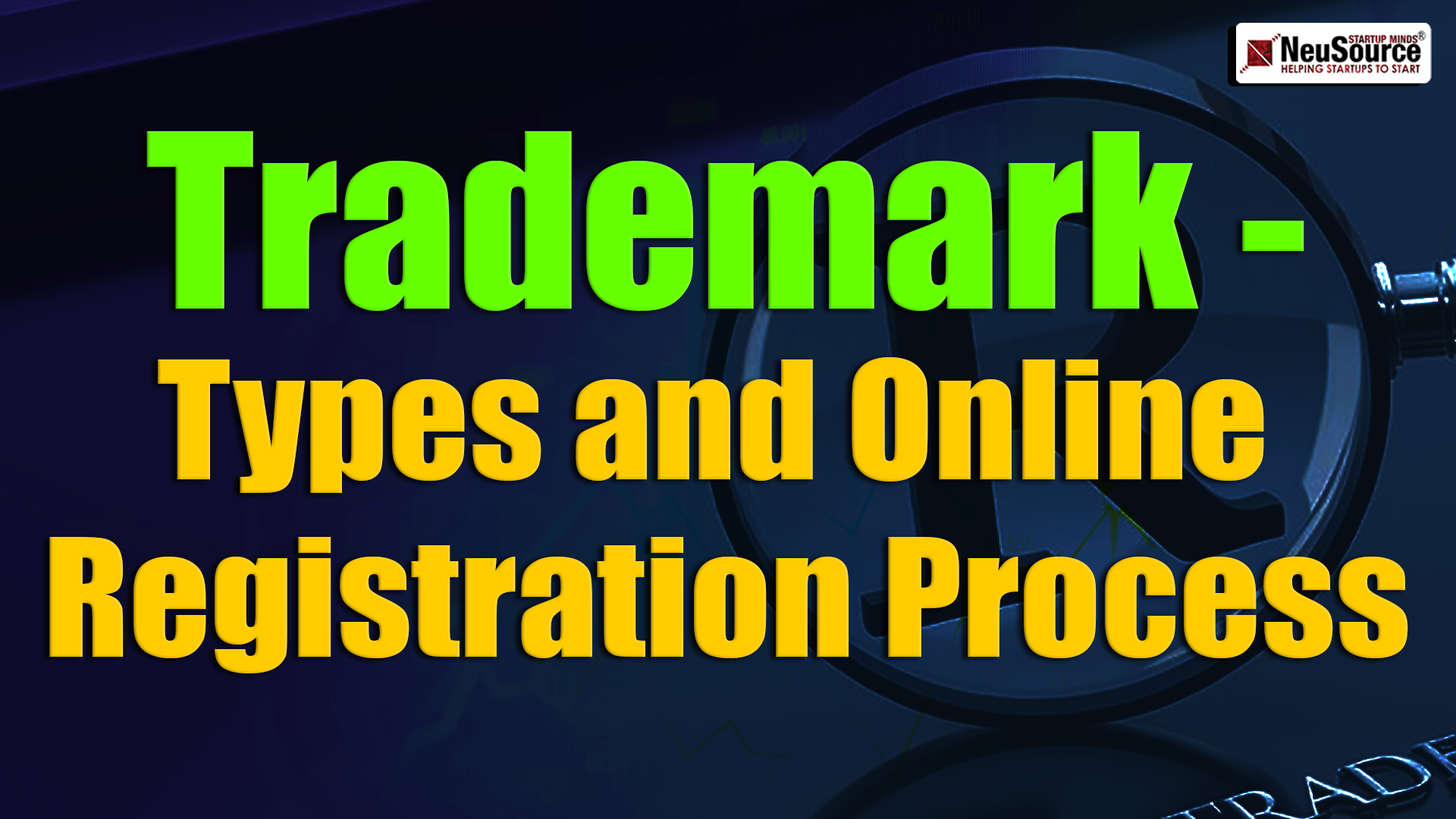 Trademark Application in India – Types of Trademark Registration & Online Process