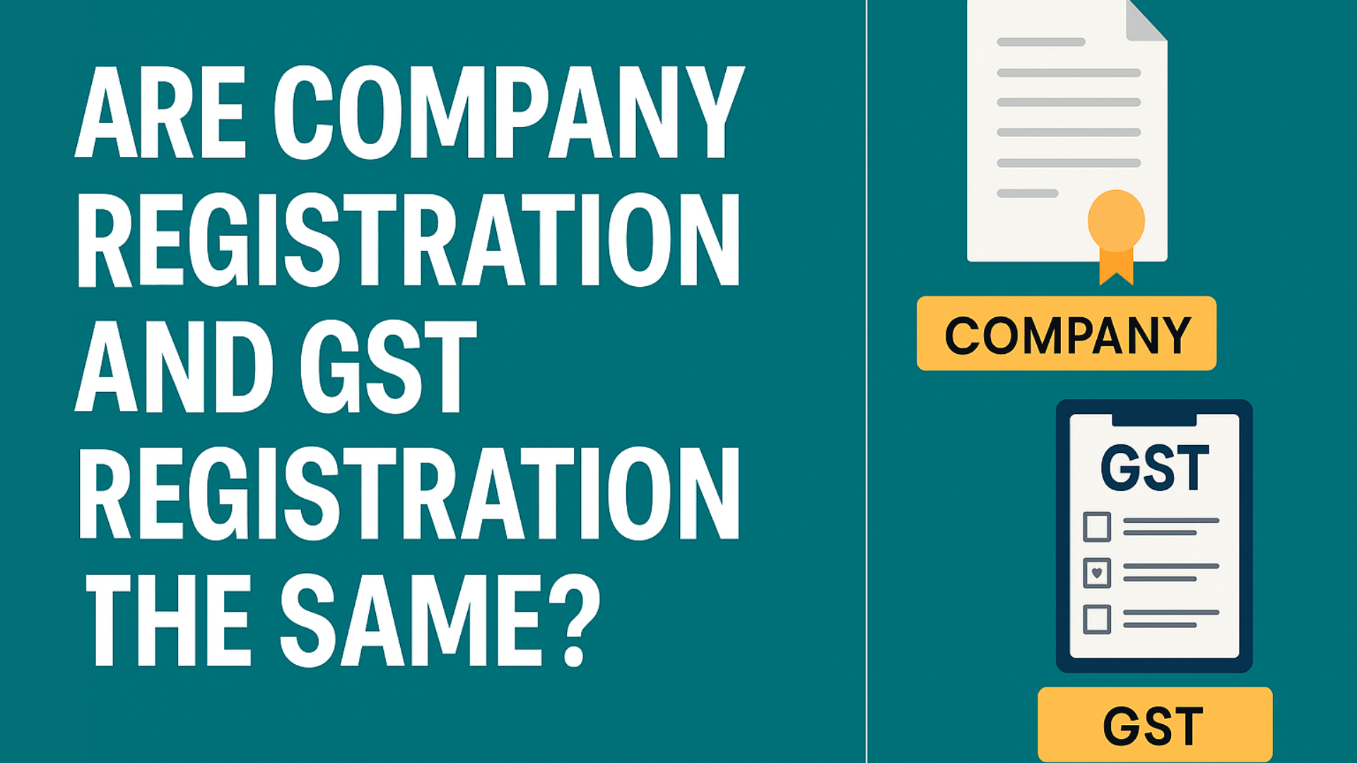 Are Company Registration and GST Registration the Same?