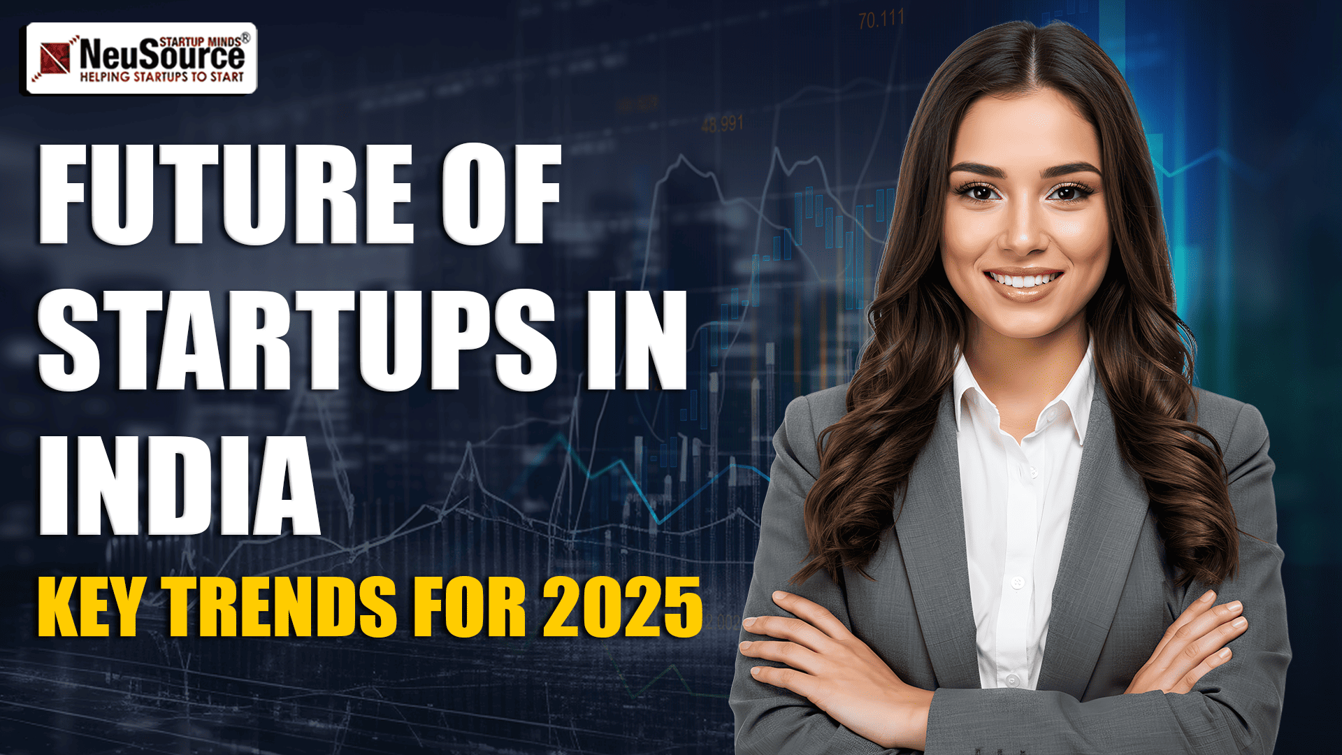 The Future of Startups in India 2025: Key Trends, Sectors & Growth Opportunities