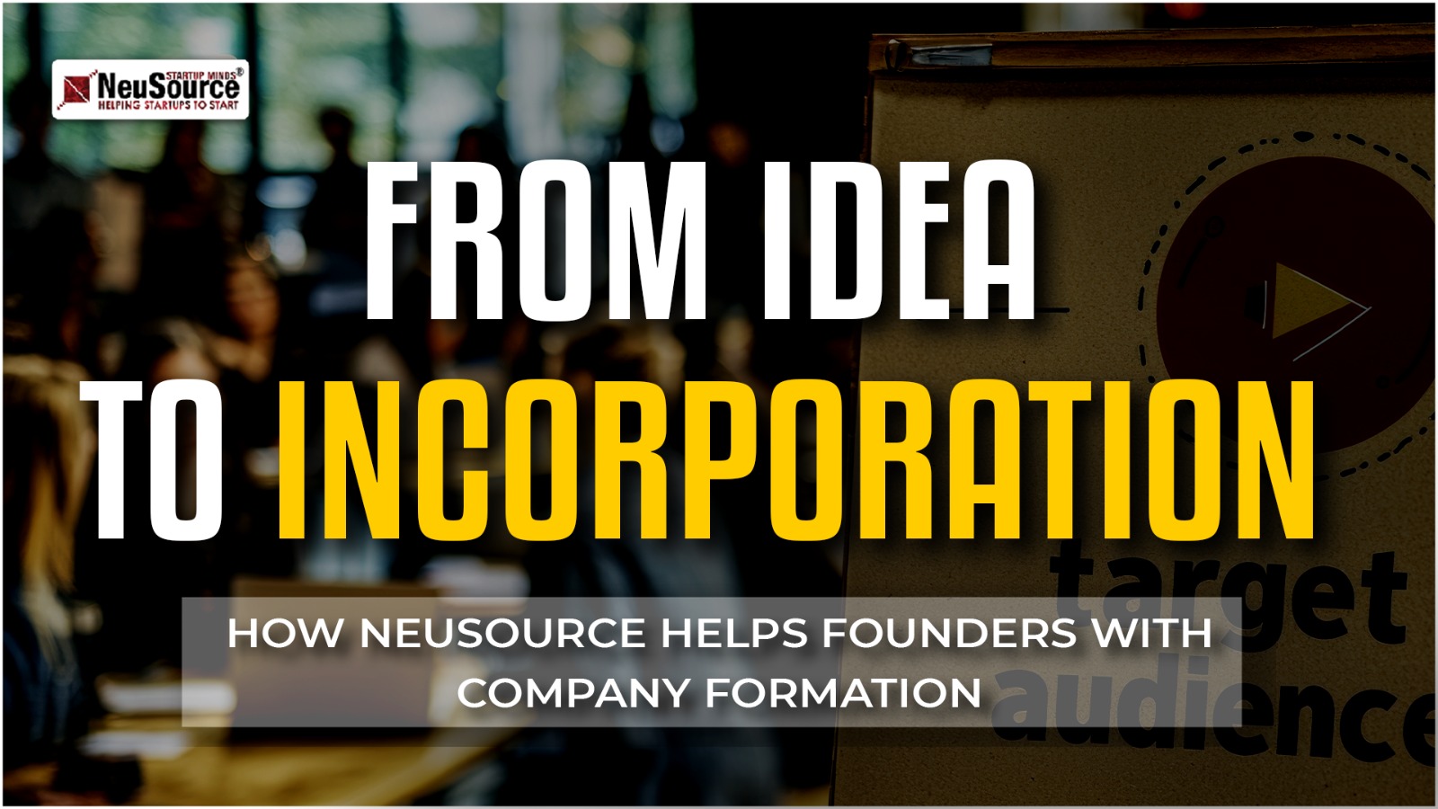From Idea to Incorporation – Company Formation Services by NeuSource Startup